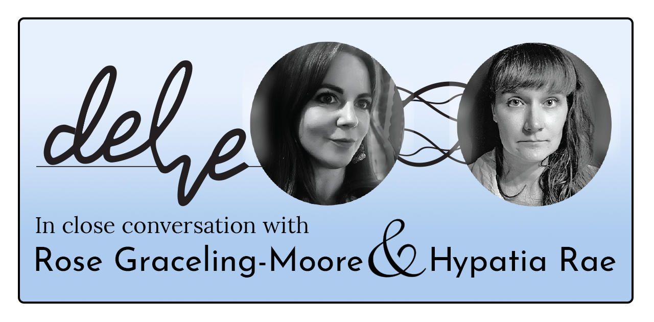 Graphic advertising 'delve - In Close Conversation with Rose Graceling-Moore and Hypatia Rae'