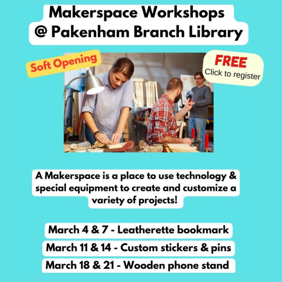 Graphic promoting Makerspace Workshops at Pakenham Branch of the MMPL