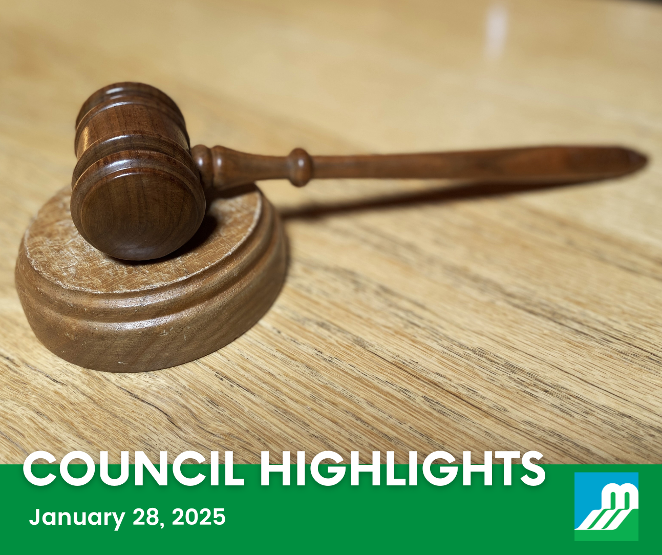 Wooden gavel rests on wooden desk with the text 'Council Highlights - January 28, 2025'