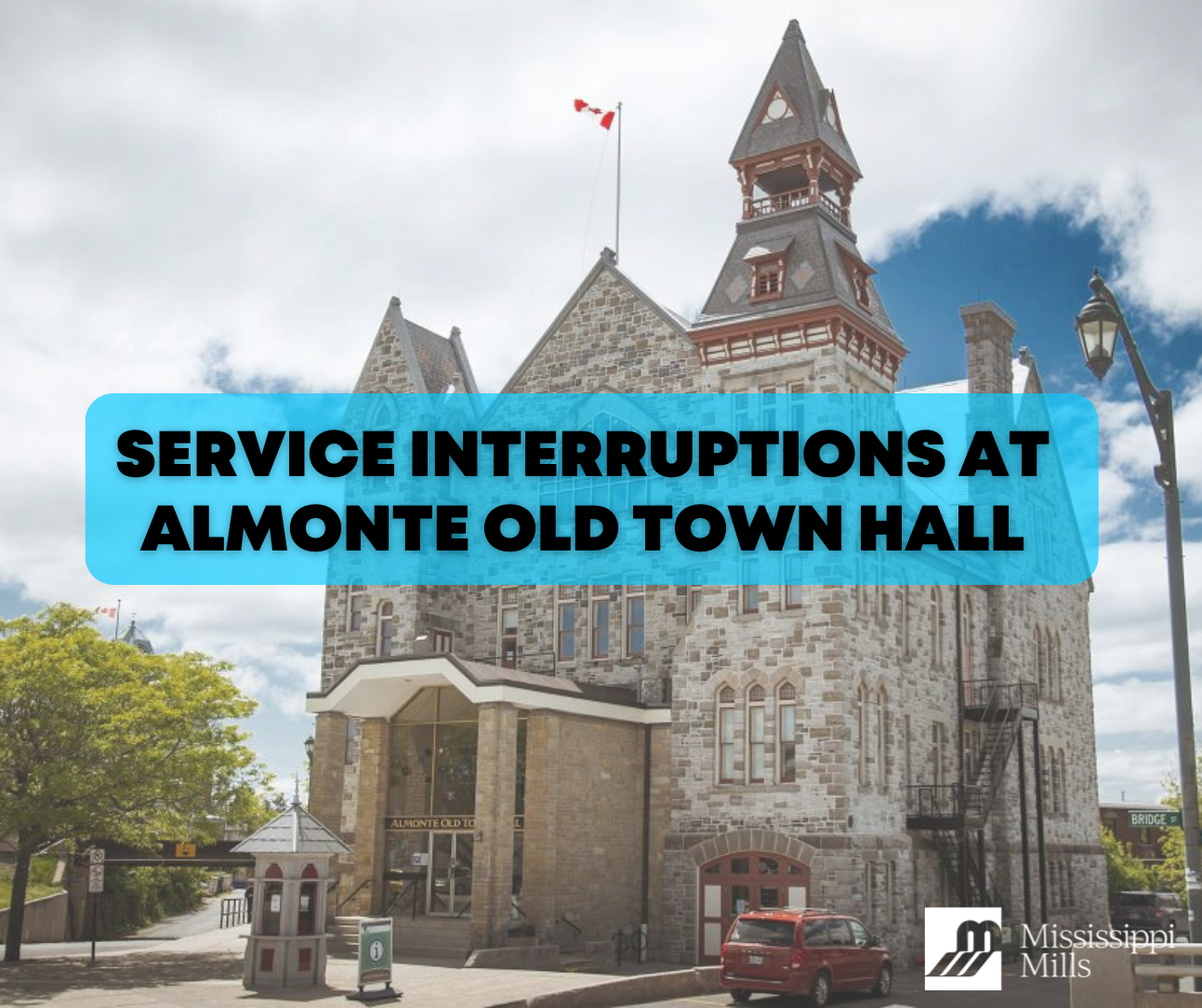 Photo of heritage stone building with the text 'Intermittent Service Disruptions at Almonte Old Town Hall'