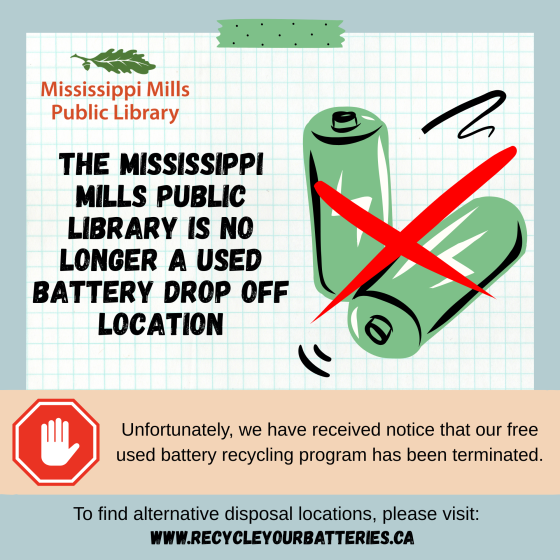 Poster informing residents that the Mississippi Mills Public Library is no longer a used battery drop-off location