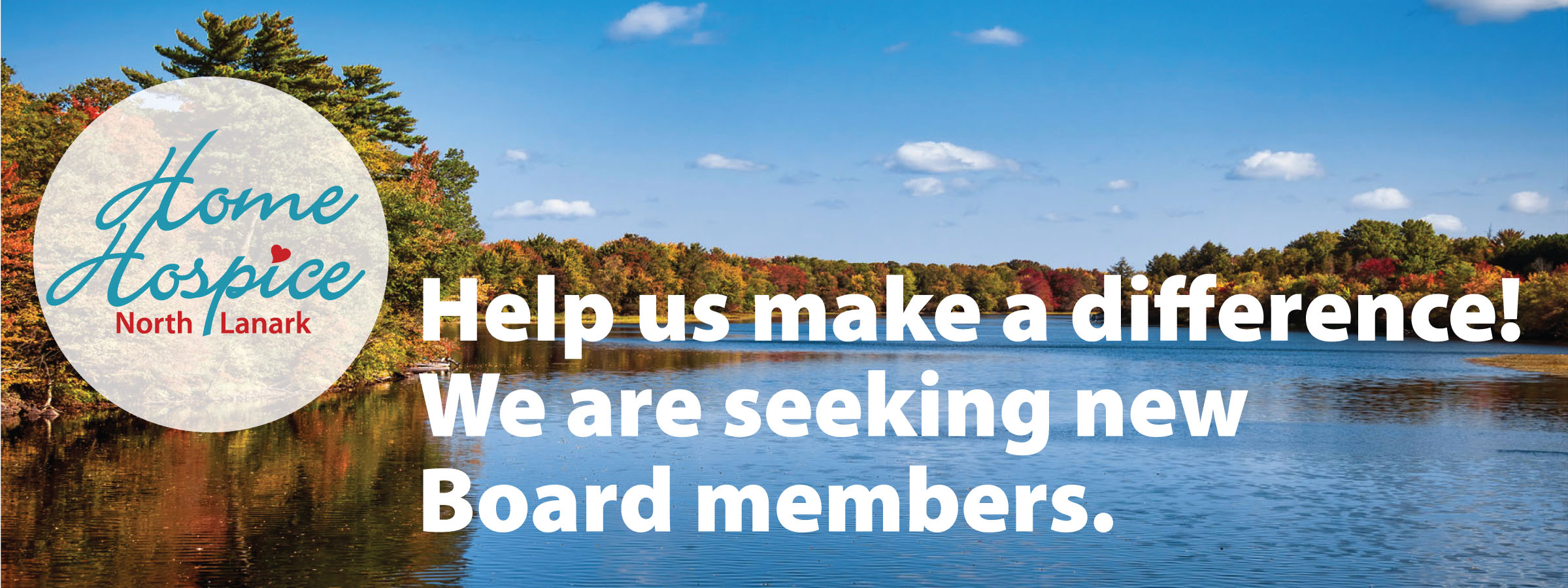 Graphic featuring photo of a still lake on a sunny day, surrounded by trees. Text reads 'Home Hospice North Lanark Seeking New Board Members.'