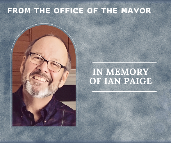 From the Office of the Mayor - In Memory of Ian Paige